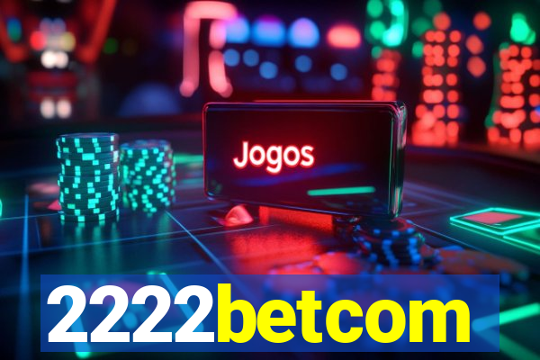 2222betcom