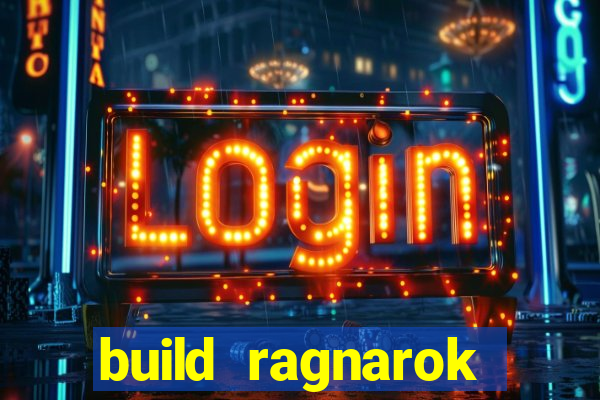 build ragnarok history reborn farm