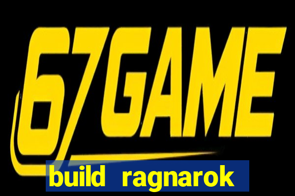 build ragnarok history reborn farm