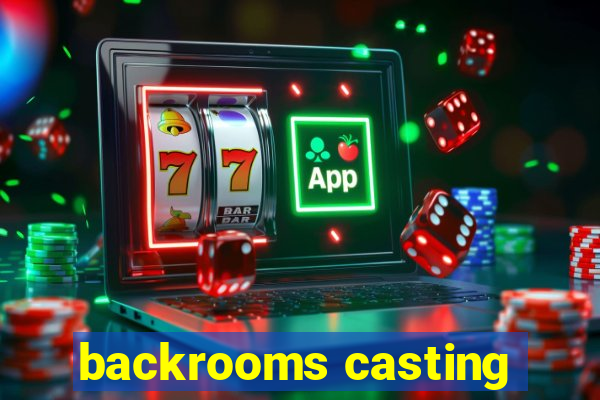 backrooms casting