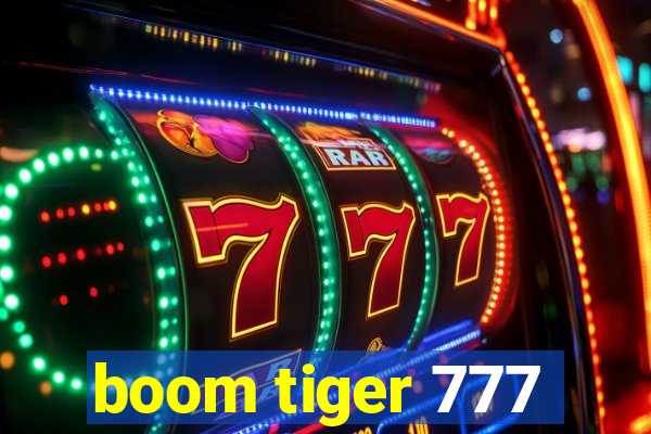 boom tiger 777