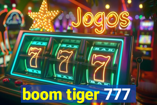 boom tiger 777