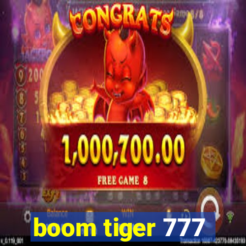 boom tiger 777