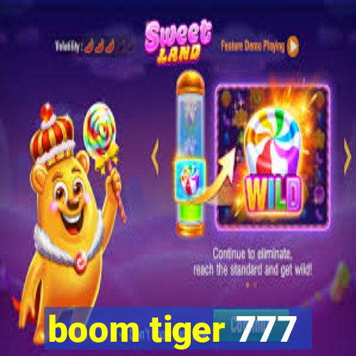 boom tiger 777