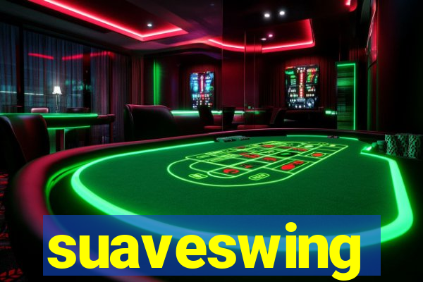 suaveswing