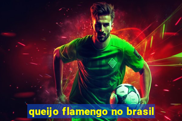 queijo flamengo no brasil