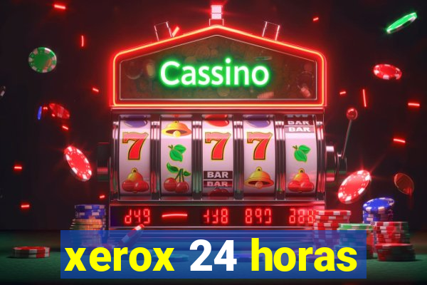 xerox 24 horas