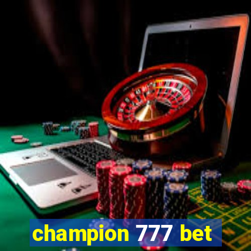 champion 777 bet