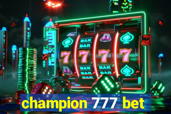 champion 777 bet