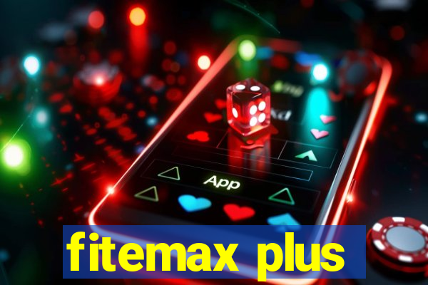 fitemax plus