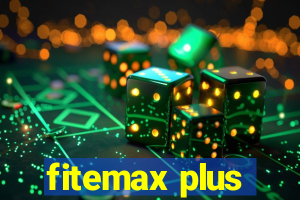 fitemax plus