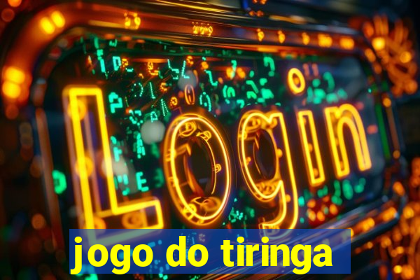 jogo do tiringa