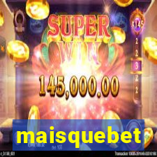 maisquebet