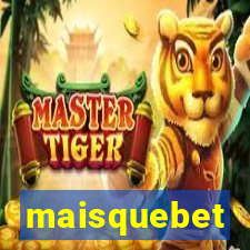 maisquebet