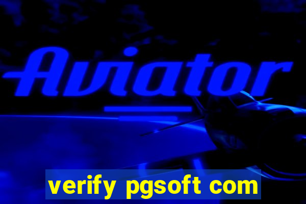 verify pgsoft com