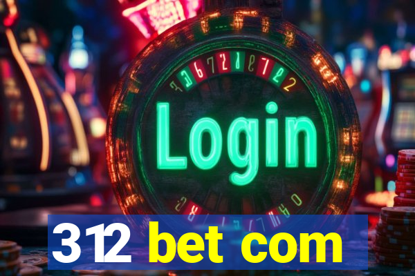 312 bet com