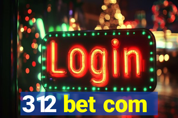 312 bet com