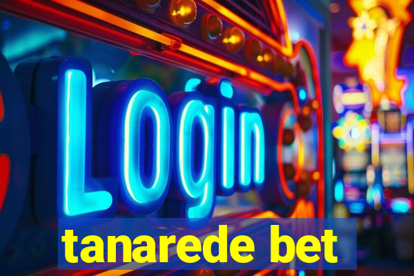 tanarede bet