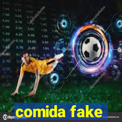 comida fake