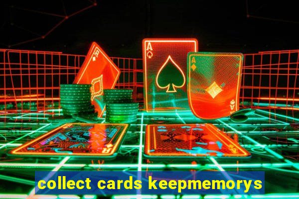 collect cards keepmemorys