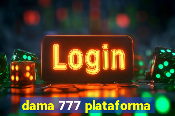 dama 777 plataforma