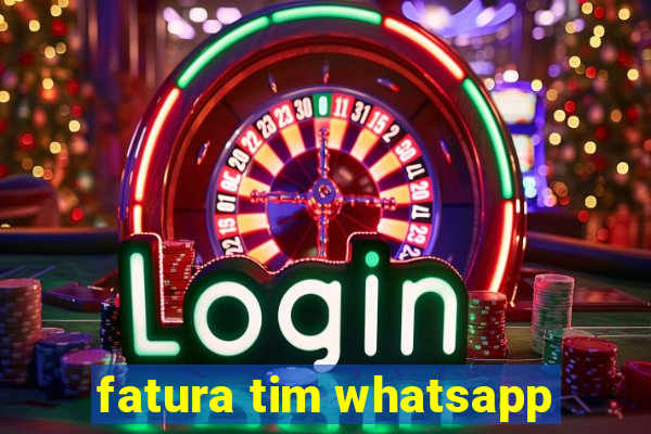 fatura tim whatsapp