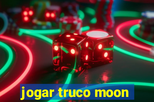 jogar truco moon