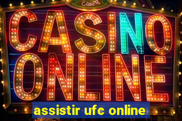 assistir ufc online