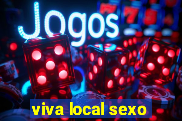viva local sexo