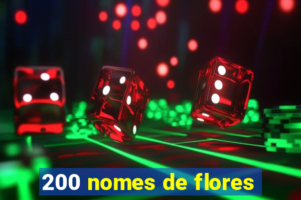 200 nomes de flores