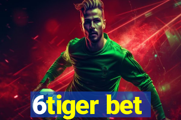 6tiger bet