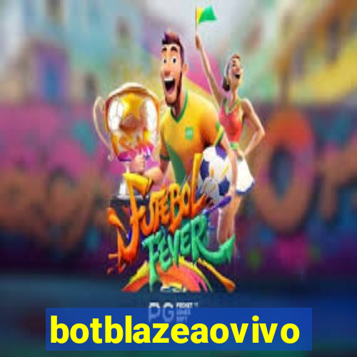 botblazeaovivo