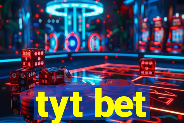 tyt bet