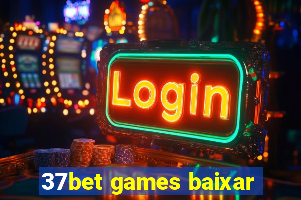 37bet games baixar