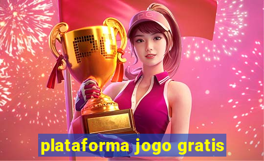 plataforma jogo gratis