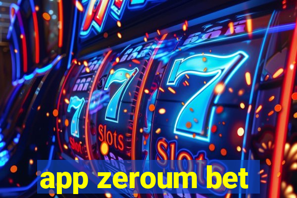 app zeroum bet