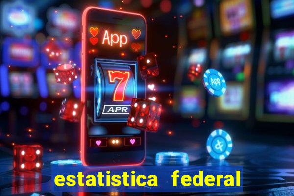 estatistica federal jogo do bicho