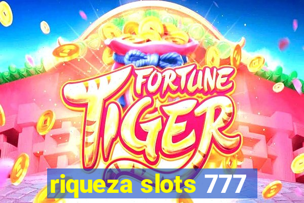 riqueza slots 777