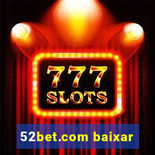 52bet.com baixar