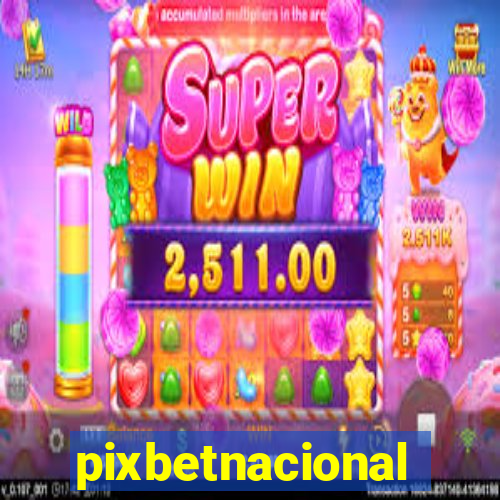 pixbetnacional