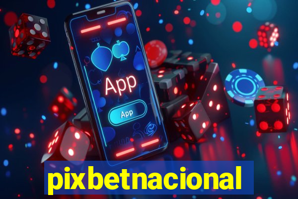 pixbetnacional