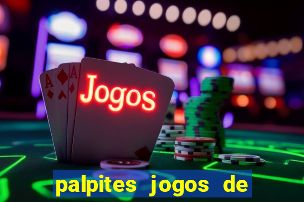 palpites jogos de quarta feira