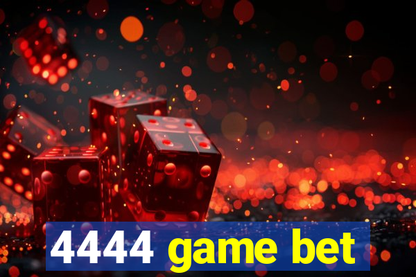 4444 game bet