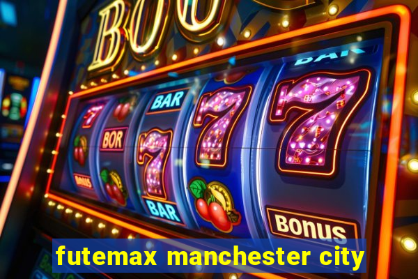 futemax manchester city