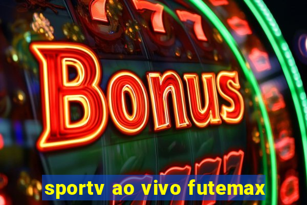 sportv ao vivo futemax