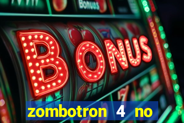 zombotron 4 no click jogos