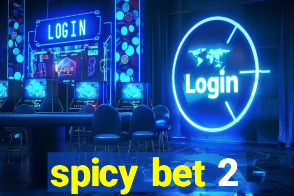 spicy bet 2