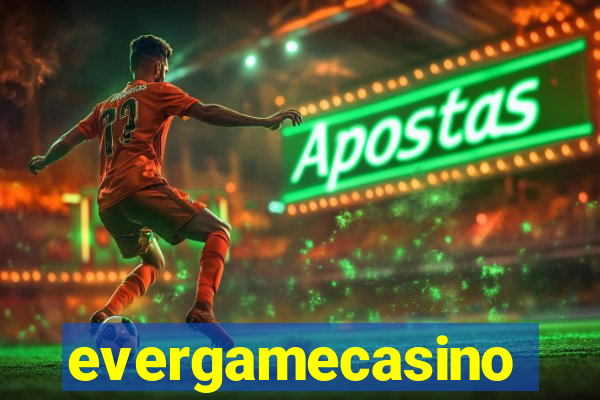 evergamecasino