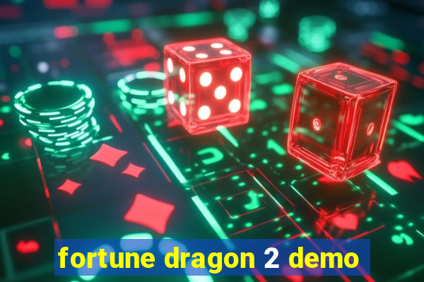 fortune dragon 2 demo