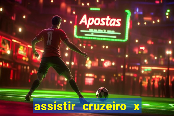 assistir cruzeiro x gremio ao vivo